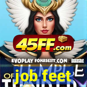 job feet